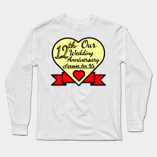 Our 12 th Wedding anniversary Long Sleeve T-Shirt